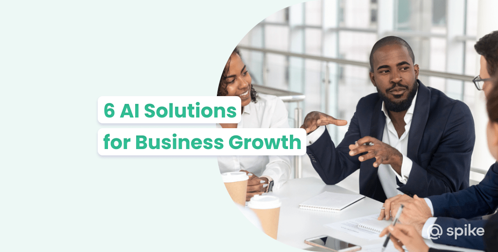 6 AI Solutions for Business Growth
