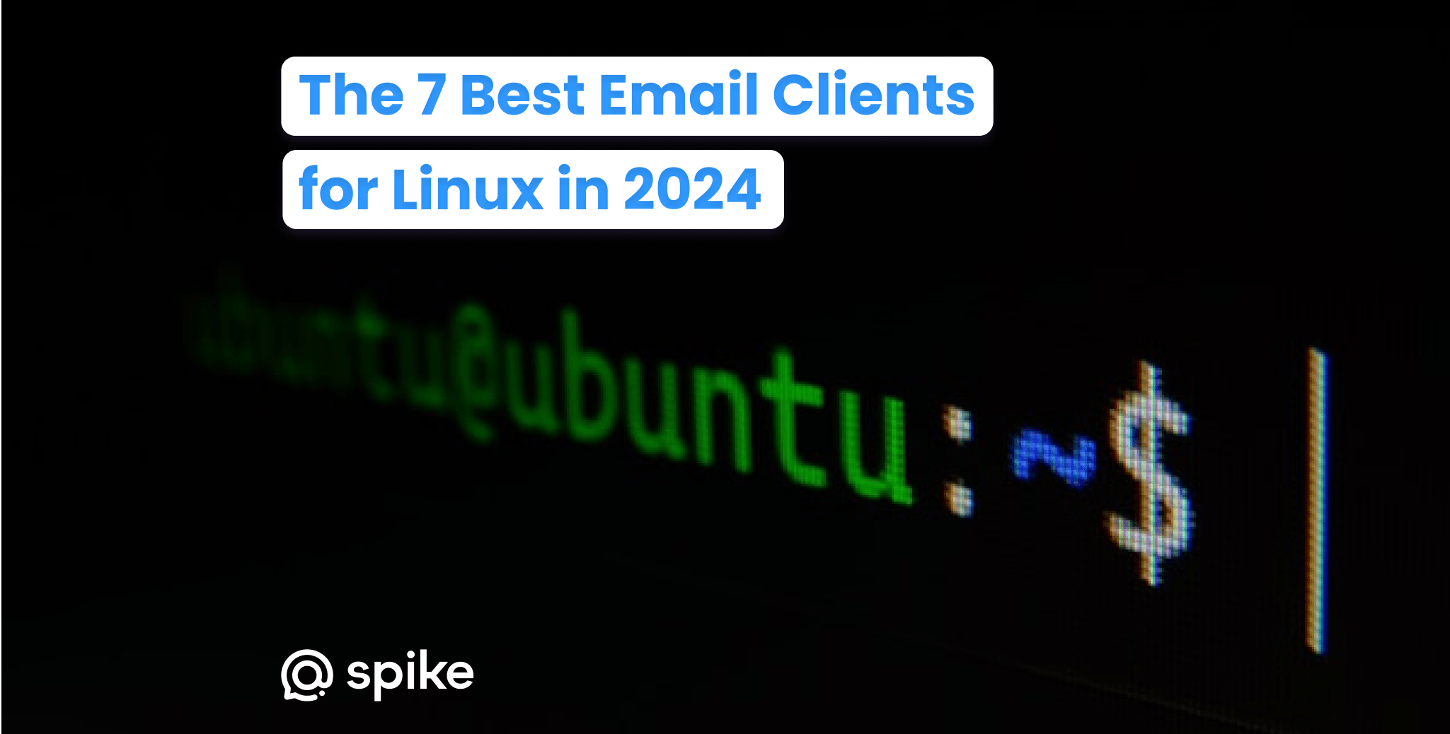 The 7 Best Email Clients for Linux in 2024 Spike